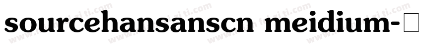 sourcehansanscn meidium字体转换
